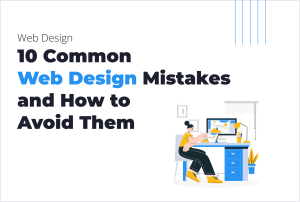 Website Design Best Practices: Common Development Mistakes 10 Common Web Design Mistakes